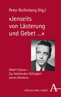 Cover: "Jenseits von L&auml;sterung und Gebet ." - Karl Alber Verlag