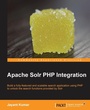 Cover: Apache Solr PHP Integration - Packt Publishing