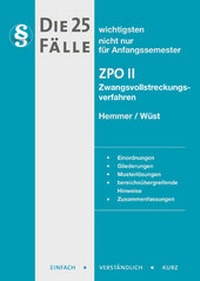 Abbildung von: Die 25 wichtigsten Fälle - ZPO II - Zwangsvollstreckungsverfahren - Hemmer-Wüst