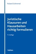 Cover: Juristische Klausuren und Hausarbeiten richtig formulieren - Vahlen