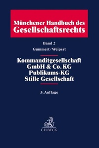 Abbildung von: Münchener Handbuch des Gesellschaftsrechts Bd. 2: Kommanditgesellschaft, GmbH & Co. KG, Publikums-KG, Stille Gesellschaft - C.H.BECK