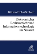 Cover: Elektronischer Rechtsverkehr und Informationstechnologie im Notariat - C.H.BECK