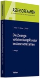 Bild: Die Zwangsvollstreckungsklausur im Assessorexamen - Vahlen