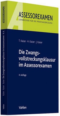 Abbildung von: Die Zwangsvollstreckungsklausur im Assessorexamen - Vahlen