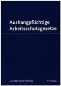 Cover: Aushangpflichtige Arbeitsschutzgesetze - Luchterhand