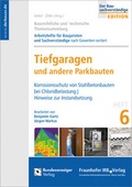 Cover: Baurechtliche und -technische Themensammlung. Heft 6: Tiefgaragen und andere Parkbauten - Fraunhofer IRB Verlag
