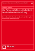 Cover: Die Partnerschaftsgesellschaft mit beschr&auml;nkter Berufshaftung - Nomos