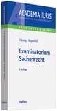 Cover: Examinatorium Sachenrecht - Vahlen