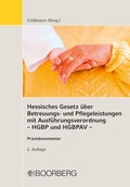 Cover: Hessisches Gesetz &uuml;ber Betreuungs- und Pflegeleistungen mit Ausf&uuml;hrungsverordnung - HGBP und HGBPAV - Boorberg