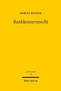 Cover: Bankkonzernrecht - Mohr Siebeck