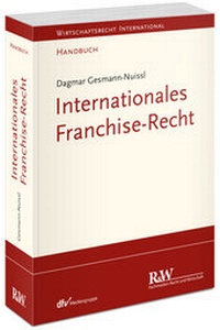 Abbildung von: Internationales Franchise-Recht - Fachmedien Recht und Wirtschaft