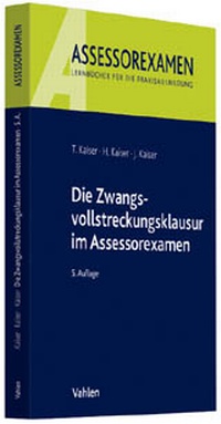 Abbildung von: Die Zwangsvollstreckungsklausur im Assessorexamen - Vahlen