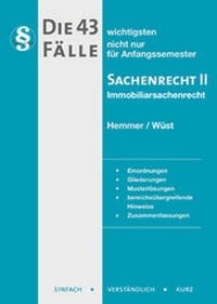 Bild vergrößern Bild: Die 43 wichtigsten Fälle Sachenrecht II - Hemmer-Wüst