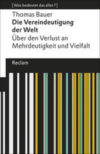 Abbildung von: Die Vereindeutigung der Welt - Reclam
