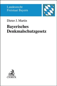 Abbildung von: Bayerisches Denkmalschutzgesetz: BayDSchG - C.H.BECK