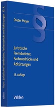 Cover: Juristische Fremdw&ouml;rter, Fachausdr&uuml;cke und Abk&uuml;rzungen - Vahlen