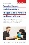 Cover: Begutachtungsverfahren NBA - Pflegegrad bei Kindern und Jugendlichen - Walhalla
