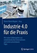 Cover: Industrie 4.0 f&uuml;r die Praxis - Springer Gabler