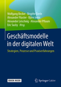 Abbildung von: Geschäftsmodelle in der digitalen Welt - Springer Gabler