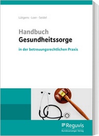 Abbildung von: Handbuch Gesundheitssorge - Reguvis Fachmedien