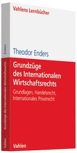 Cover: Grundz&uuml;ge des Internationalen Wirtschaftsrechts - Vahlen