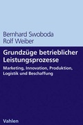 Cover: Grundz&uuml;ge betrieblicher Leistungsprozesse - Vahlen