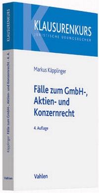 Abbildung von: Fälle zum GmbH-, Aktien- und Konzernrecht - Vahlen
