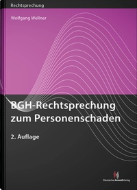 Abbildung von: BGH-Rechtsprechung zum Personenschaden - Deutscher Anwaltverlag