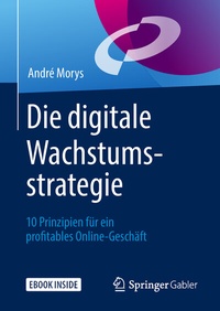 Abbildung von: Die digitale Wachstumsstrategie - Springer Gabler