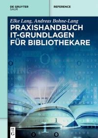 Abbildung von: Praxishandbuch IT-Grundlagen für Bibliothekare - De Gruyter Saur