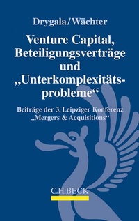 Abbildung von: Venture Capital, Beteiligungsverträge und Unterkomplexitätsprobleme - C.H.BECK