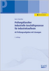 Abbildung von: Prüfungsklassiker Industrielle Geschäftsprozesse für Industriekaufleute - Kiehl
