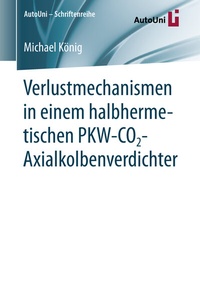 Abbildung von: Verlustmechanismen in einem halbhermetischen PKW-CO2-Axialkolbenverdichter - Springer