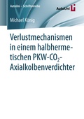 Cover: Verlustmechanismen in einem halbhermetischen PKW-CO2-Axialkolbenverdichter - Springer