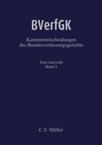 Abbildung von: BVerfGK - Kammerentscheidungen des Bundesverfassungsgerichts Band 2 - C.F. Müller