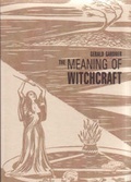 Cover: The Meaning of Witchcraft - I-H-O Books