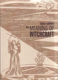 Enlarge image Cover: The Meaning of Witchcraft - I-H-O Books