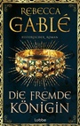 Cover: Die fremde Königin - Bastei Lübbe