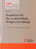 Cover: Handbuch f&uuml;r die strafrechtliche Hauptverhandlung - ZAP