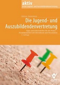 Abbildung von: Die Jugend- und Auszubildendenvertretung - Bund-Verlag