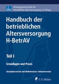 Abbildung von: Handbuch der betrieblichen Altersversorgung - H-BetrAV, Teil I - C.F. Müller