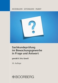 Abbildung von: Sachkundeprüfung im Bewachungsgewerbe in Frage und Antwort - Boorberg