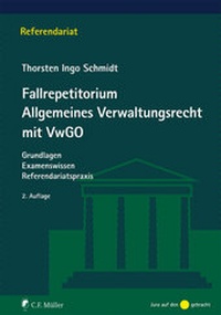 Abbildung von: Fallrepetitorium Allgemeines Verwaltungsrecht mit VwGO - C.F. Müller