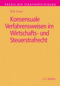 Abbildung von: Konsensuale Verfahrensweisen im Wirtschafts- und Steuerstrafrecht - C.F. Müller