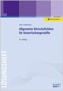 Bild: Allgemeine Wirtschaftslehre f&uuml;r Steuerfachangestellte - L&ouml;sungsheft - Kiehl