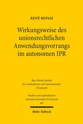 Cover: Wirkungsweise des unionsrechtlichen Anwendungsvorrangs im autonomen IPR - Mohr Siebeck