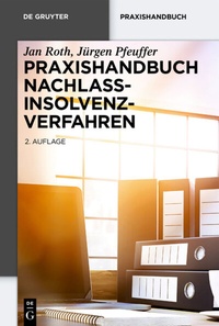 Abbildung von: Praxishandbuch Nachlassinsolvenzverfahren - De Gruyter