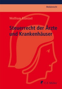 Abbildung von: Steuerrecht der Ärzte und Krankenhäuser - C.F. Müller