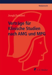 Abbildung von: Verträge für Klinische Studien nach AMG und MPG - C.F. Müller