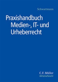 Abbildung von: Praxishandbuch Medien-, IT- und Urheberrecht - C.F. Müller